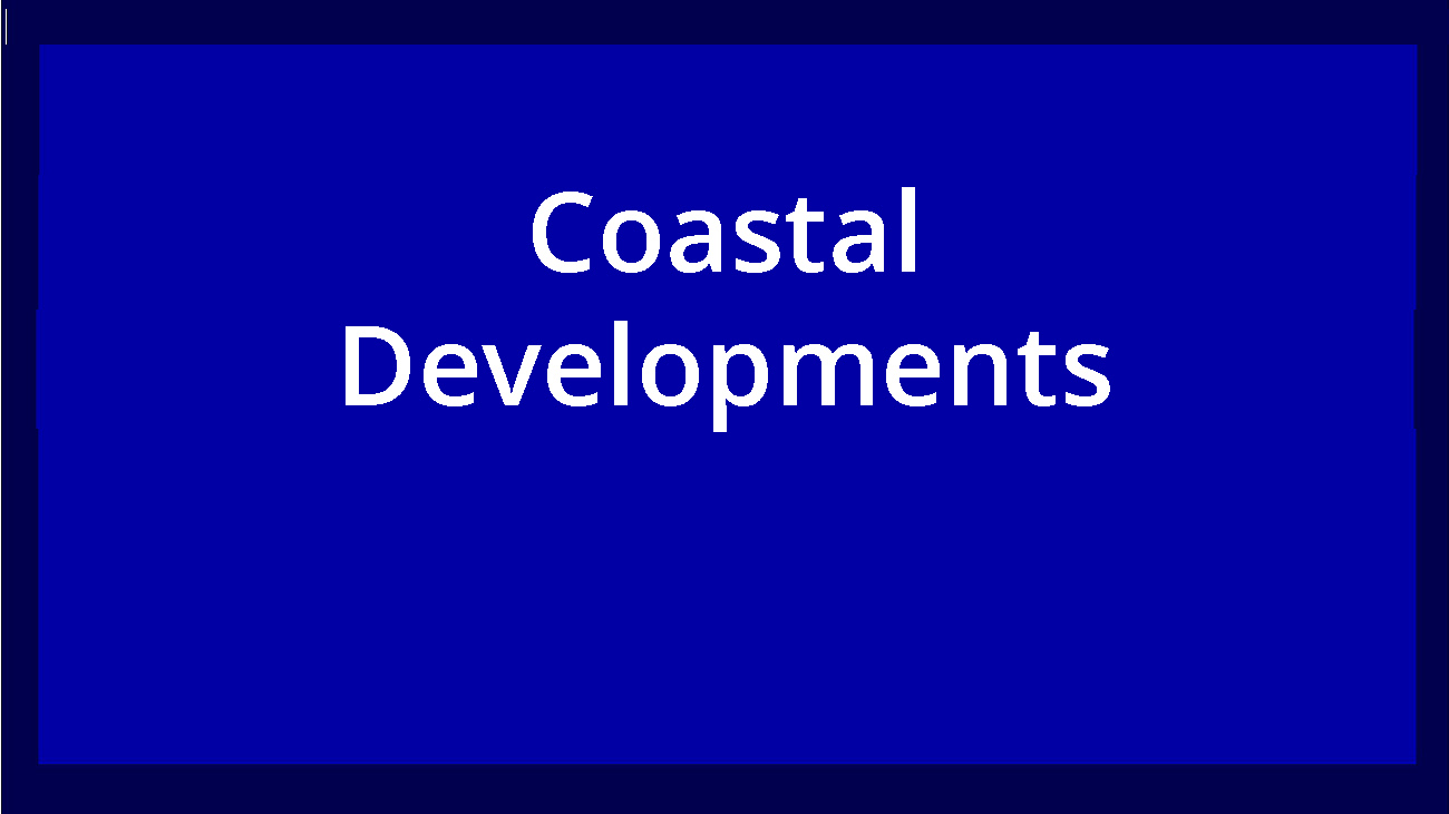 Coastal Developments