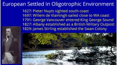 It has really only been about  200 years, since the first European came to  settle in WA.