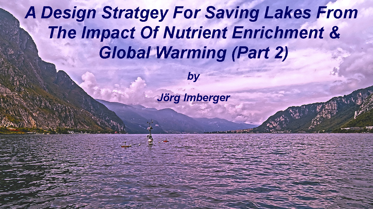 Improving Water Security By Connecting With Nature: Part 2: A Tutoral For The World's Environmental Engineers Of How To Fix the Issue For Any Lake In Need